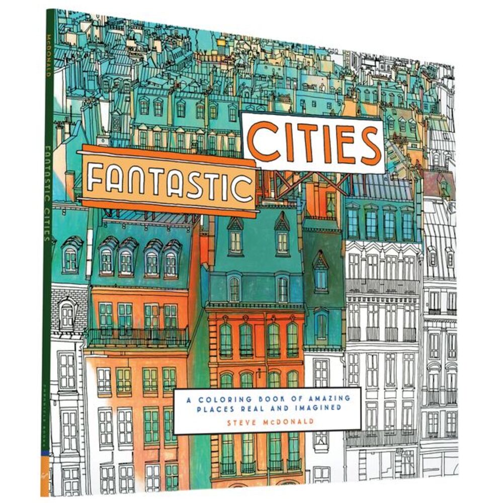 Fantastic Cities: A Coloring Book of Amazing Places Real and Imagined -- Steve M